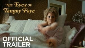 The Eyes of Tammy Faye Bakker Are Oscar (and SNL) Worthy in Title Role; And Other Speculative Trailer Tells About The Unseen  Sept. Release. WATCH